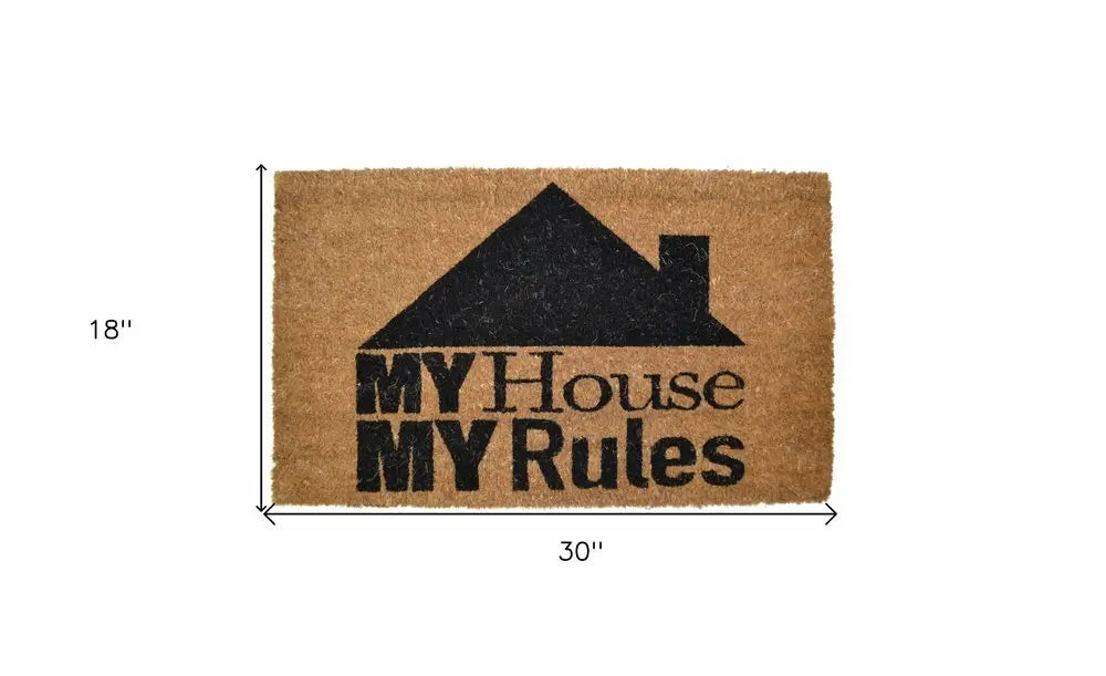 18" X 30" Brown and Black Coir My House My Rules Outdoor Door Mat - NOBLE HOME INTERIORS