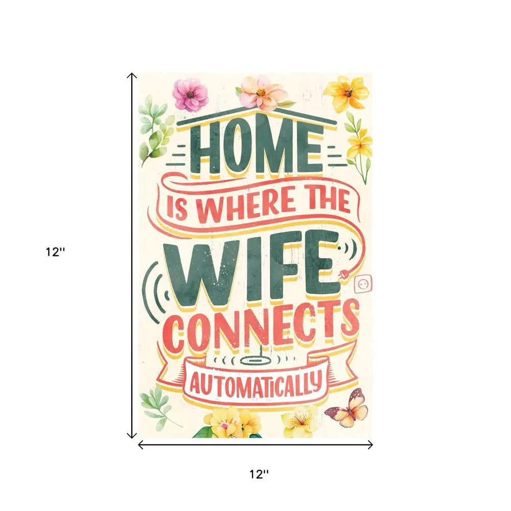 12" X 12" White Green And Orange Home is Where the Wife Connects Automatically Canvas Wall Decor HomeRoots