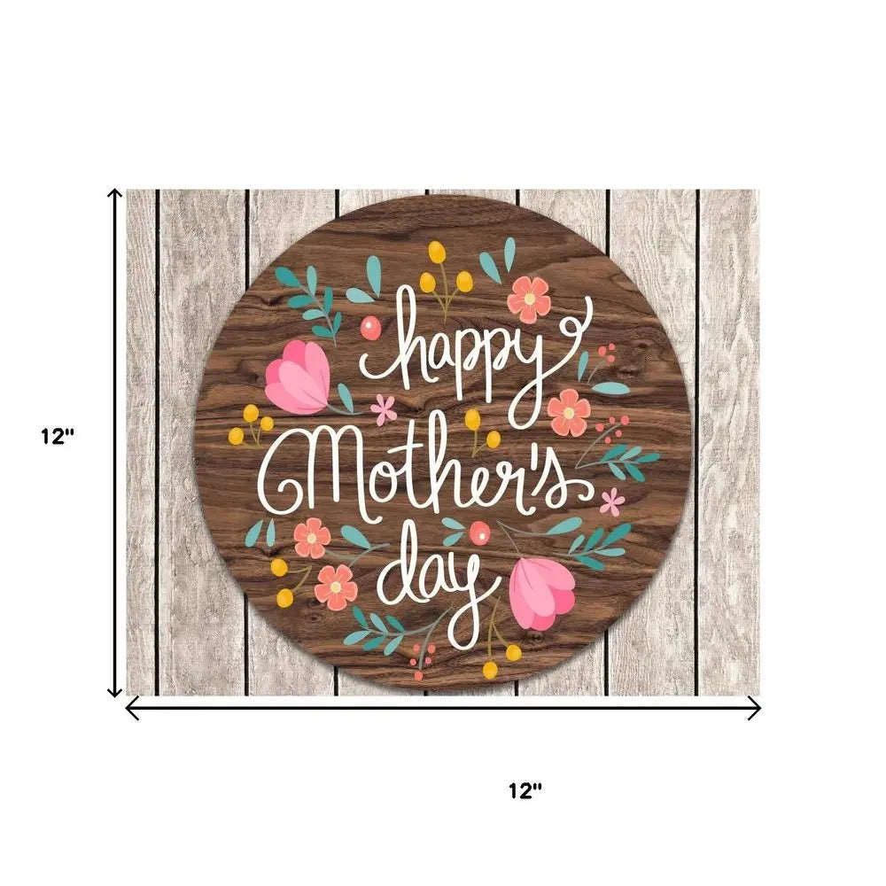 12" X 12" Brown White And Pink Floral Happy Mother's Day Wood Circle Wall Decor HomeRoots